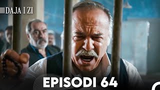 Daja i zi Episodi 64 FULL HD [upl. by Aleron]