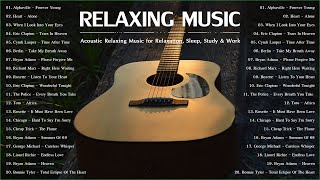 Acoustic Relaxing Music  Best Relaxing Songs 80s 90s  Stress Relief Calm Songs amp Sleep [upl. by Ramonda]