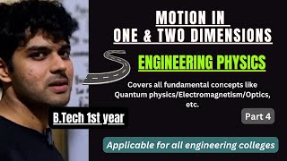 Motion In One And Two Dimensions  Engineering Physics  BTech 1st Year [upl. by Aerona]