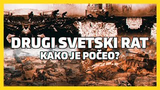 DRUGI SVETSKI RAT  KAKO I ZAŠTO JE POČEO [upl. by Mit]