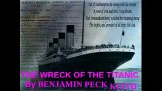 The Wreck of the Titanic poem by Benjamin Peck Keith [upl. by Tichonn]