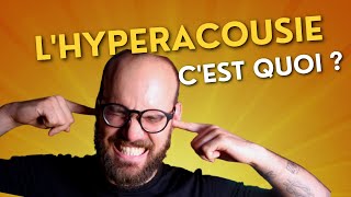 LHYPERACOUSIE CEST QUOI [upl. by Ennovaj]