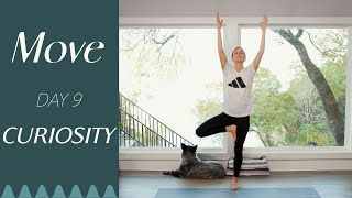 Day 9  Curiosity  MOVE  A 30 Day Yoga Journey [upl. by Beal]