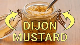 Homemade Dijon Mustard  The Easiest Recipe Ever [upl. by Alamac]