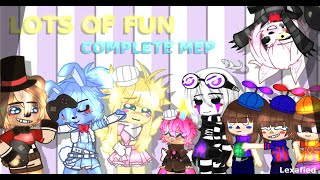 Lots of Fun GCMV 🍕 COMPLETE MEP 🍕 Featuring FNaF 2 Toy Animatronics  Dee Dee [upl. by Aimerej]