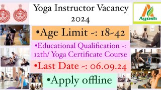 Yoga instructor Recruitment 2024 yoga vacancy 2024 District Ayush Society Gurugram Vacancy 2024 [upl. by Mohammed]