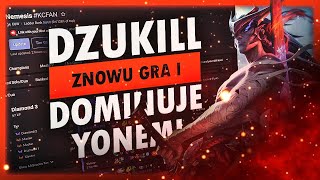 DZUKILL ZNOWU GRA I DOMINUJE YONEM [upl. by Nae]