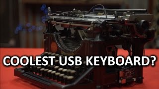 21st Century Utility 19th Century Swagger  DIY USB Typewriter [upl. by Orimisac]