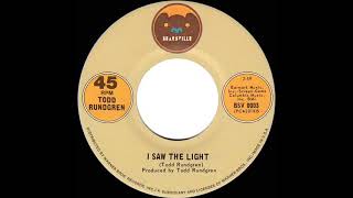 1972 HITS ARCHIVE I Saw The Light  Todd Rundgren stereo 45 [upl. by Alsi]