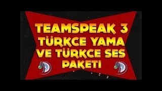 TEAMSPEAK 3 TÜRKÇE YAPMA VE TÜRKÇE SES PAKETİ YAPMA [upl. by Land919]