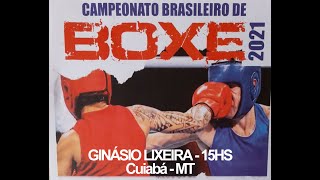 2º DIA  CAMPEONATO BRASILEIRO DE BOXE ELITE 2021  CUIABÁ MT [upl. by Ingamar]