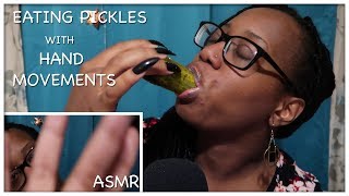 ASMR  EATING PICKLES  with HAND MOVEMENTS  and INTENSE CRUNCH SOUNDS [upl. by Darn823]