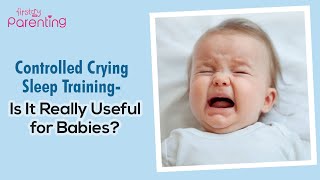 Controlled Crying  A Baby Sleep Training Method [upl. by Asilim]