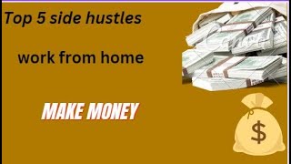 5 Profitable Side Hustles You Can Start from Home [upl. by Calica]