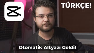 Videolarınıza Otomatik TÜRKÇE Altyazı Ekleyin  CapCut 5 [upl. by Angie302]