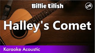 Billie Eilish  Halleys Comet karaoke acoustic [upl. by Viafore]