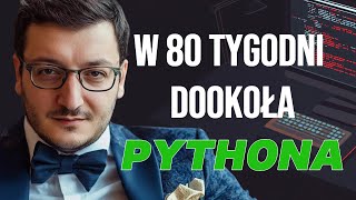 W 80 tygodni dookoła Pythona Zapraszam Ciebie do podróży [upl. by Hanyaz]