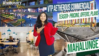 VTP Aethereus Commercial Mahalunge  Teaser Pricing Offers Plans  VTP Mahalunge Pune [upl. by Kieger]