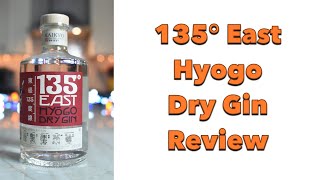 135° East Hyogo Dry Gin Review [upl. by Dreyer]