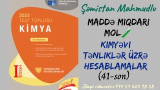 Kimyəvi tənliklər üzrə hesablamalarDİM Toplu 2023 I hissə Maddə miqdarıMol 41son [upl. by Cato]