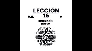 LECCIÓN 16 HILARIÓN ESLAVA SEGUNDA PARTE [upl. by Ybot]