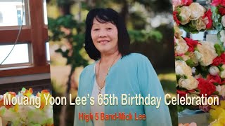 Mouang Yoon Lees 65th Birthday CelebrationHigh 5 Band [upl. by Gnihc217]