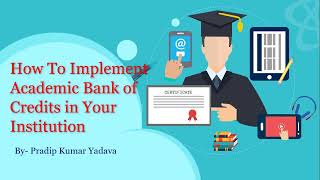 How To Implement Academic Bank of Credits in Your InstitutionUniversity  Step by Step Explanation [upl. by Eachern240]