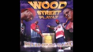 Wood Street Playaz  Rules Of Da Game [upl. by Yemar112]