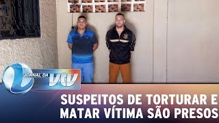 Dupla é presa suspeita de torturar e matar vítima [upl. by Sucram1]