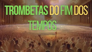 As sete trombetas do fim dos tempos [upl. by Weaks]