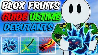 BLOX FRUITS GUIDE ULTIME POUR DEBUTANTS [upl. by Crowell]