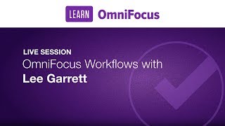 OmniFocus Workflows with Lee Garrett [upl. by Kciredec]