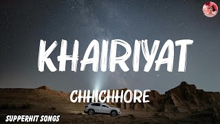 Chhichhore  Khairiyat Lyrical  Nitesh Tiwari  Arijit Singh  Sushant Shraddha  Pritam [upl. by Katalin]