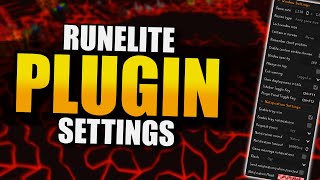 My RuneLite Plugin Settings  Unleashing Your Full Potential in OSRS  Runelite Settings Guide [upl. by Joice853]