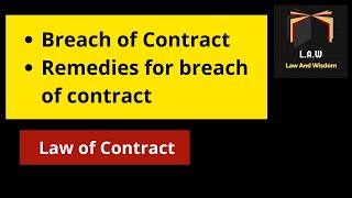 Breach of Contract  Remedies for Breach of Contract [upl. by Ehrsam948]