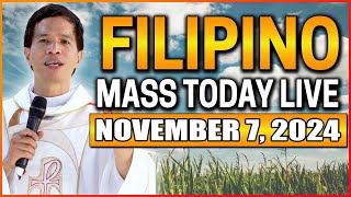 THURSDAY FILIPINO MASS TODAY LIVE  NOVEMBER 7 2024  FR JOSEPH FIDEL ROURA [upl. by Mercola]