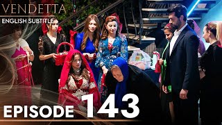 Vendetta  Episode 143 English Subtitled  Kan Cicekleri [upl. by Eido875]