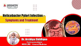 Helicobacter Pylori Infection  Symptoms and Causes  Dr Arshiya  Germanten Hospital Hyderabad [upl. by Okikuy253]