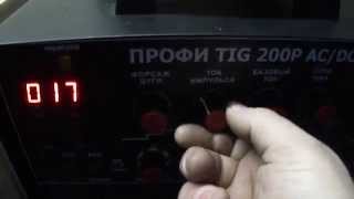 Обзор ПРОФИ TIG 200P ACDC неопытным сварщиком [upl. by Auguste]