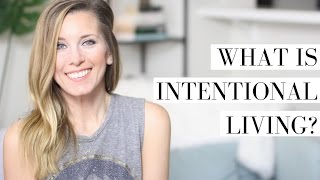 How to Live a More Intentional Life  Slow Living amp Intention Setting [upl. by Zampardi925]