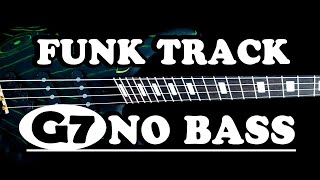 Bassless Backing Track  G7 FUNK GROOVE  NO BASS [upl. by Noskcaj]