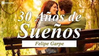 Baladas Romanticas Canciones de Amor en Español Mix Musica Exitos  30 Años de Sueños FELIPE GARPE [upl. by Wavell827]