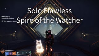 Destiny 2 Solo Flawless Spire of the Watcher Episode Echoes [upl. by Rubie]