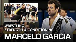 MARCELO GARCIA  THE IMPORTANCE OF WRESTLING amp STRENGTH amp CONDITIONING FOR BJJ [upl. by Secunda]