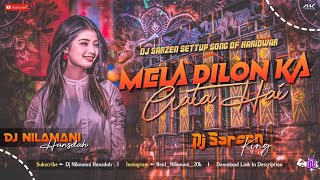 Mela Dilon Ka Ata Hai  Dj Sarzen Settup Song  Haridwar  Dj Nilamani Hansdah [upl. by Ylesara425]