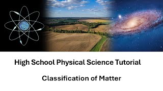 High School Physical Science Tutorial Classification of Matter [upl. by Alimat370]