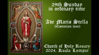 Ave Maris Stella Cistercians tone 29th Sunday in the ordinary time 2024 Holy Rosary Church SMAC [upl. by Gerk]