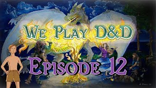 We Play DampD  Ep 12 Gunpowder [upl. by Hambley]