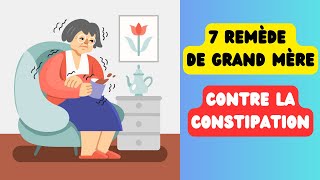 ADIEU LA CONSTIPATION  AVEC CES 7 REMEDES DE GRANDMERE [upl. by Ehc]