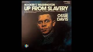 Booker T Washington  Up From Slavery  Read by Ossie Davis 1976 [upl. by Resa]